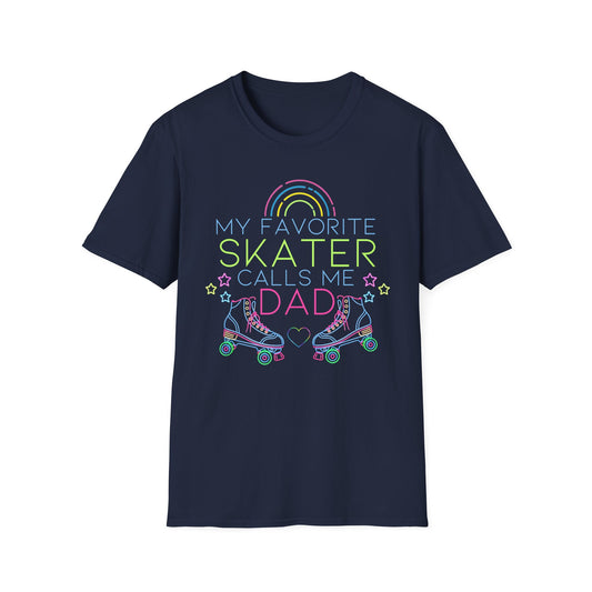 My Favorite Skater Calls Me Dad T-Shirt | Roller Skating Gift | Unisex Softstyle Tee | Father's Day Apparel, Parent T-Shirt